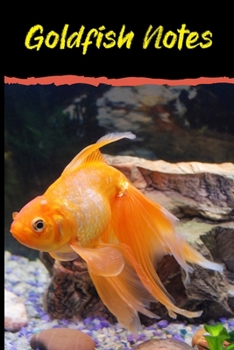 Paperback Goldfish Notes: Customized Fish Keeper Maintenance Tracker For All Your Aquarium Needs. Great For Logging Water Testing, Water Changes Book