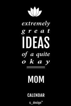 Calendar for Moms / Mom: Everlasting Calendar / Diary / Journal (365 Days / 3 Days per Page) for notes, journal writing, event planner, quotes & personal memories