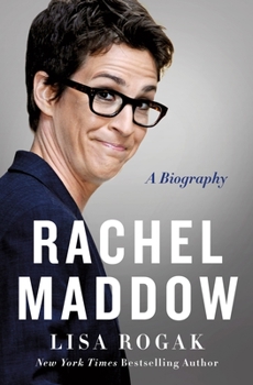 Hardcover Rachel Maddow: A Biography Book