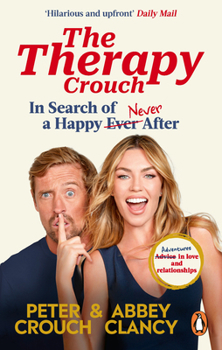 Paperback The Therapy Crouch: In Search of Happy (N)Ever After Book