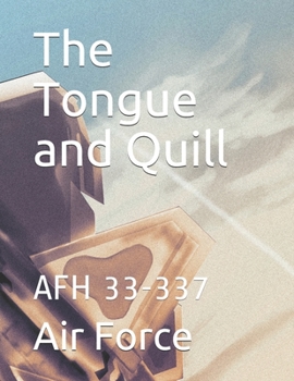 Paperback The Tongue and Quill: Afh 33-337 Book