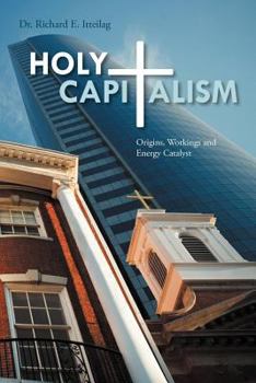 Paperback Holy Capitalism: Origins, Workings and Energy Catalyst Book