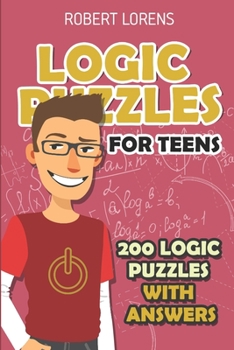 Paperback Logic Puzzles For Teens: Island Puzzles - 200 Logic Puzzles with Answers Book