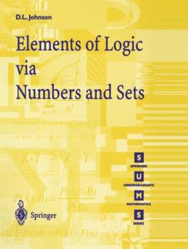 Paperback Elements of Logic Via Numbers and Sets Book