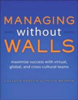 Paperback Managing Without Walls: Maximize Success with Virtual, Global, and Cross-Cultural Teams Book