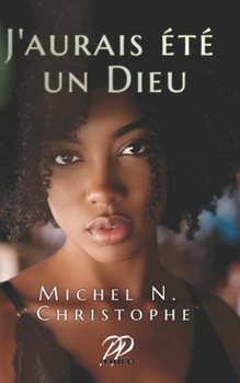 Paperback J'aurais été un Dieu [French] Book