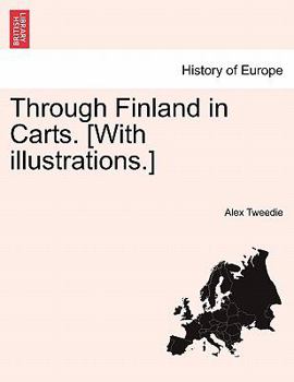 Paperback Through Finland in Carts. [With Illustrations.] Book