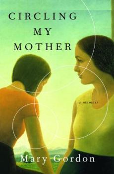 Hardcover Circling My Mother: A Memoir Book