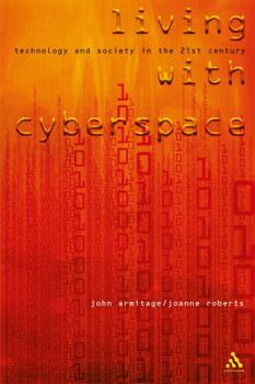 Paperback Living with Cyberspace: Technology & Society in the 21st Century Book