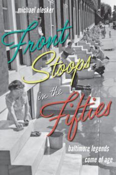 Hardcover Front Stoops in the Fifties: Baltimore Legends Come of Age Book