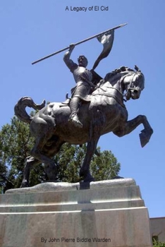 A Legacy of El Cid: .Our European cousins: Diverse royal European ancestry of an American family (Our Heritage) (Volume 1)