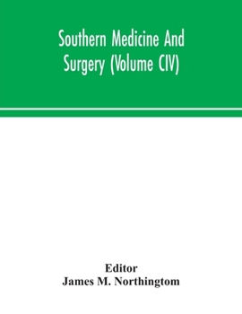 Paperback Southern Medicine And Surgery (Volume CIV) Book