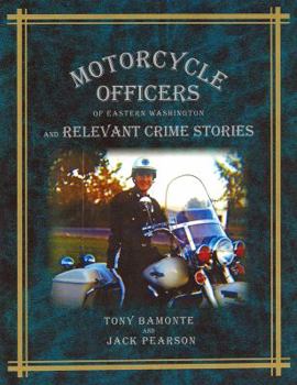 Hardcover Motorcycle Officers of Eastern Washington and Relevant Crime Stories Book