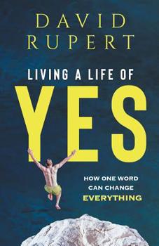 Paperback Living a Life of Yes: How One Word Can Change Everything Book