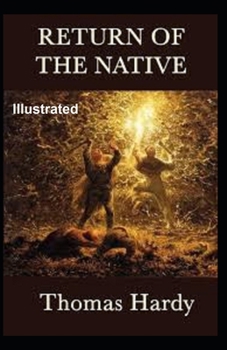 Paperback The Return Of The Native Illustrated Book