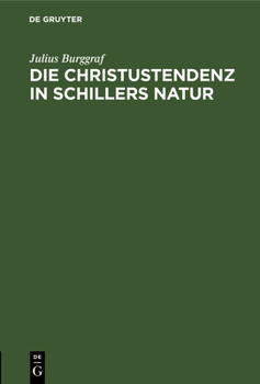 Hardcover Die Christustendenz in Schillers Natur [German] Book
