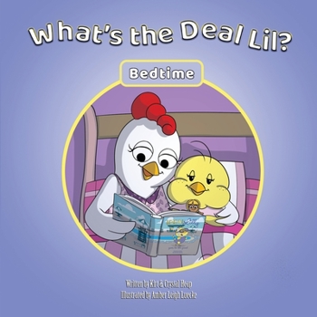 Paperback What's the Deal Lil?: Bedtime Book