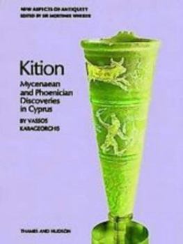 Hardcover Kition: Mycenaean and Phoenician discoveries in Cyprus (New aspects of antiquity) Book