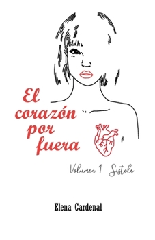Paperback El corazón por fuera: Volumen 1 Sístole [Spanish] Book