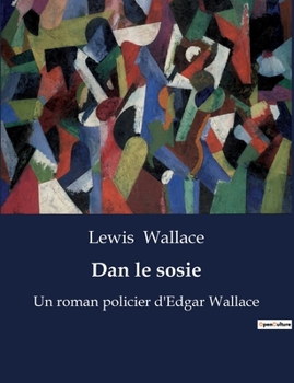 Paperback Dan le sosie: Un roman policier d'Edgar Wallace [French] Book