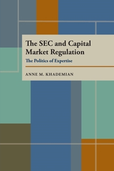 Paperback The SEC and Capital Market Regulation: The Politics of Expertise Book