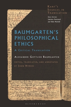 Hardcover Baumgarten's Philosophical Ethics: A Critical Translation Book