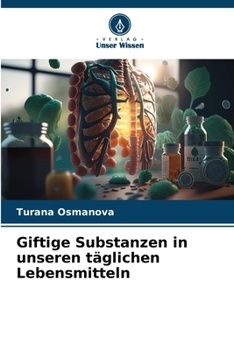 Paperback Giftige Substanzen in unseren täglichen Lebensmitteln [German] Book
