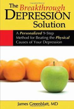 Paperback The Breakthrough Depression Solution: A Personalized 9-Step Method for Beating the Physical Causes of Your Depression Book