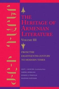 The Heritage of Armenian Literature, Volume II: From the Sixth to the Eighteenth Century - Book #3 of the Heritage of Armenian Literature