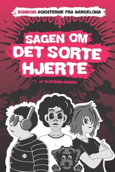 Paperback Sagen Om Det Sorte Hjerte: BonBon Agenterne Fra Barcelona [Danish] Book