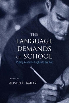 Paperback The Language Demands of School: Putting Academic English to the Test Book