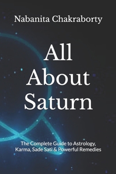 Paperback All About Saturn: The Complete Guide to Astrology, Karma, Sade Sati & Powerful Remedies Book