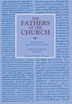 Apologetical Works; Octavius - Book #8 of the Fathers of the Church