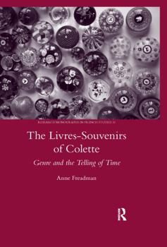Paperback The Livres-Souvenirs of Colette: Genre and the Telling of Time Book