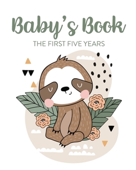 Paperback Baby's Book The First Five Years: Memory Keeper First Time Parent As You Grow Baby Shower Gift Book