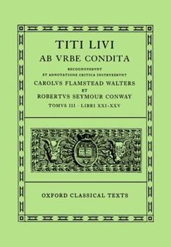 Livy, Books Xxi-Xxv, the Second Punic War, Tr. by A.J. Church and W.J. Brodribb - Book #3 of the Histoire romaine