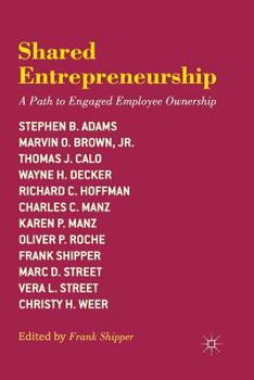 Paperback Shared Entrepreneurship: A Path to Engaged Employee Ownership Book