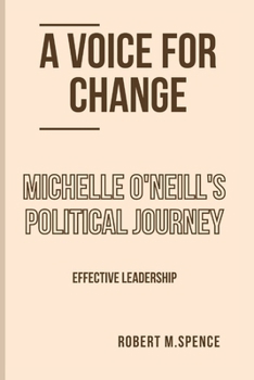 Paperback A Voice for Change: Michelle O'Neill's Political Journey Book