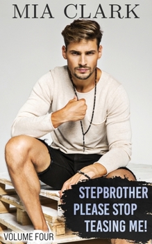 Paperback Stepbrother, Please Stop Teasing Me! (Volume Four) Book