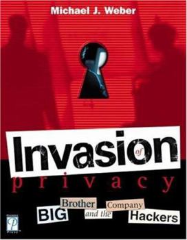 Hardcover Invasion of Privacy! Big Brother and the Company Hackers Book