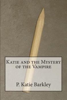 Paperback Katie and the Mystery of the Vampire Book