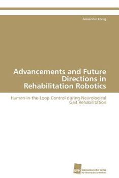 Paperback Advancements and Future Directions in Rehabilitation Robotics Book