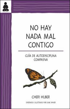 Paperback No Hay NADA Mal Contigo: Guía de Autodisciplina Compasiva [Spanish] Book