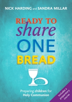 Paperback Ready to Share One Bread: Preparing Children for Holy Communion Book