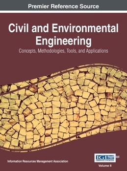 Hardcover Civil and Environmental Engineering: Concepts, Methodologies, Tools, and Applications, VOL 2 Book