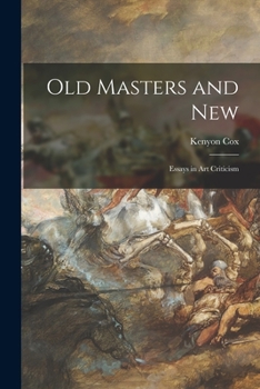 Paperback Old Masters and New: Essays in Art Criticism Book