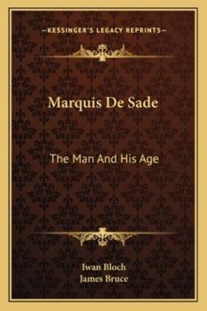 Paperback Marquis De Sade: The Man And His Age: Studies In The History Of The Culture And Morals Of The Eighteenth Century Book