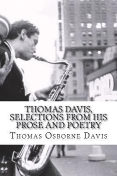 Thomas Davis, Selections from his Prose and Poetry