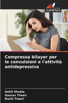 Paperback Compressa bilayer per le convulsioni e l'attività antidepressiva [Italian] Book