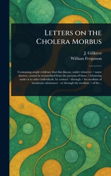 Hardcover Letters on the Cholera Morbus Book